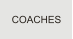 COACHES